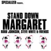 Stand Down Margaret (feat. Jon Mason, Laurie Stevens & Ali Gavan) - Single album lyrics, reviews, download