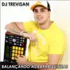 Balançando as Barraquinhas (feat. Mc Magrinho) - Single album lyrics, reviews, download