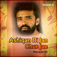 Ashiqan Di Jan Chut Jae, Vol. 2 by Maratab Ali album reviews, ratings, credits