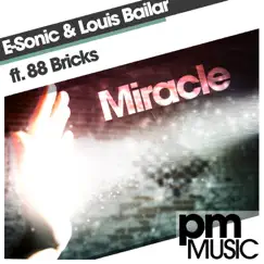 Miracle (feat. 88 Bricks) - Single by E-Sonic & Louis Bailar album reviews, ratings, credits