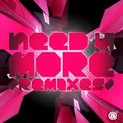 Need U More (Remixes) - EP by JAKAZiD album reviews, ratings, credits