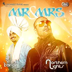 Mr & Mrs (feat. Banger) - Single by Northern Lights album reviews, ratings, credits