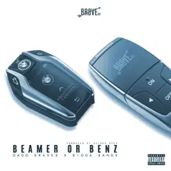 Beamer or Benz - Single by Dago Braves & Bigga Bands album reviews, ratings, credits