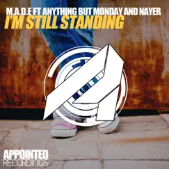 I'm Still Standing (feat. Anything But Monday & Nayer) Song Lyrics