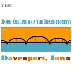 Davenport Iowa - EP by Doug Collins and the Receptionists album reviews, ratings, credits