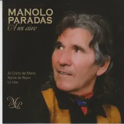 A Mi Aire by Manolo Paradas album reviews, ratings, credits