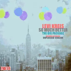 So Much Better (The Big Package) by Levi Kreis album reviews, ratings, credits