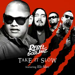 Take It Slow (feat. Eli-Mac) Song Lyrics