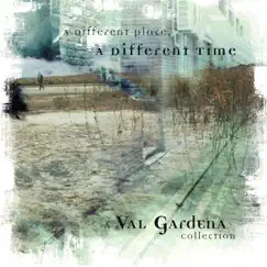 A Different Place, A Different Time by Val Gardena album reviews, ratings, credits