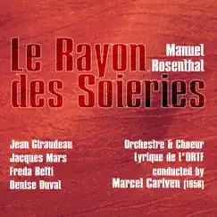 Manuel Rosenthal: Le Rayon des Soieries (1956) - EP by Orchestre lyrique de l'ORTF, Choeur Lyrique de l'ORTF & Marcel Cariven album reviews, ratings, credits