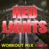 Red Lights - Single album lyrics, reviews, download