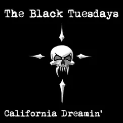 California Dreamin' - Single by The Black Tuesdays album reviews, ratings, credits