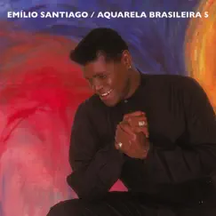 Aquarela Brasileira 5 by Emílio Santiago album reviews, ratings, credits