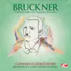 Bruckner: Symphony No. 3 in D Minor “Wagner” (Remastered) album lyrics, reviews, download