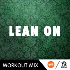 Lean On (R.P. Workout Mix) - Single by D'Mixmasters album reviews, ratings, credits