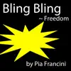 Bling Bling (Freedom) - Single album lyrics, reviews, download