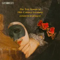 The Trio Sonata in 18th-Century Germany by London Baroque album reviews, ratings, credits