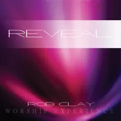 Reveal by Rob Clay album reviews, ratings, credits