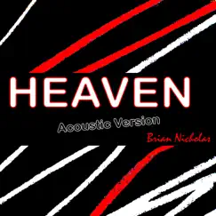 Heaven (Acoustic Version) - Single by Brian Nicholas album reviews, ratings, credits