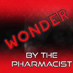 Wonder - Single by The Pharmacist album reviews, ratings, credits