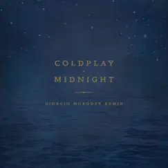 Midnight (Giorgio Moroder Remix) - Single by Coldplay album reviews, ratings, credits