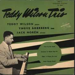 Someone To Watch Over Me (Remastered) - EP by Teddy Wilson Trio album reviews, ratings, credits