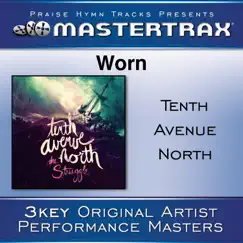 Worn (Performance Tracks) - EP by Tenth Avenue North album reviews, ratings, credits