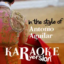 Karaoke (In the Style of Antonio Aguilar) by Ameritz Spanish Karaoke album reviews, ratings, credits