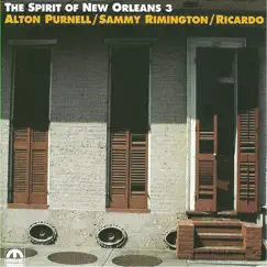 Spirit of New Orleans Vol. 3 (feat. Sammy Rimington & Ricardo) by Alton Purnell album reviews, ratings, credits