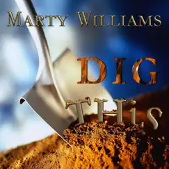Dig This - Single by Marty Williams album reviews, ratings, credits