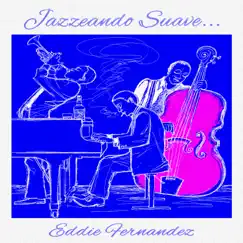 Jazzeando Suave by Relaxing Piano Man album reviews, ratings, credits