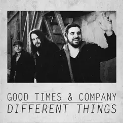Different Things - EP by Good Times & Company album reviews, ratings, credits