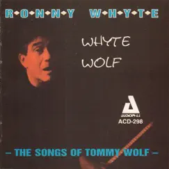 Whyte Wolf - The Songs of Tommy Wolf (feat. Boots Maleson & Taro Okamoto) by Ronny Whyte album reviews, ratings, credits