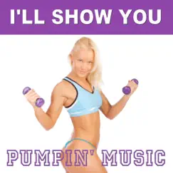 I'll Show You (Workout Mix) Song Lyrics
