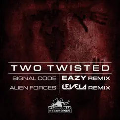 Alien Forces / Signal Code - Single by Two Twisted, Levela & Eazy album reviews, ratings, credits