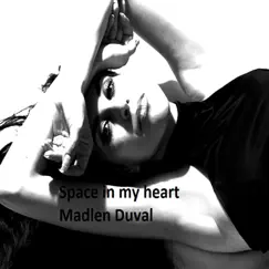 Space in My Heart by Madlen Duval album reviews, ratings, credits