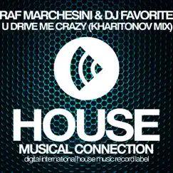You Drive Me Crazy (DJ Kharitonov Remix) - Single by Raf Marchesini & DJ Favorite album reviews, ratings, credits