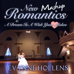 New Romantics / A Dream is a Wish Your Heart Makes Song Lyrics