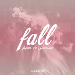 Fall - Single by Ronin & Deverano album reviews, ratings, credits