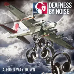 A Long Way Down by Deafness by Noise album reviews, ratings, credits