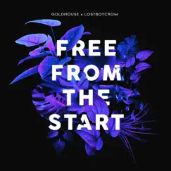 Free from the Start - Single by GOLDHOUSE & Lostboycrow album reviews, ratings, credits