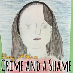 Crime and a Shame - Single by Bay Allen album reviews, ratings, credits