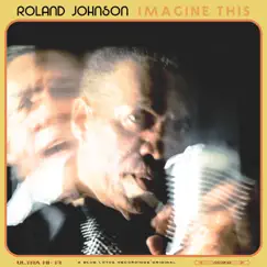 Imagine This by Roland Johnson album reviews, ratings, credits