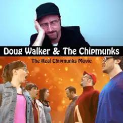 The Real Chipmunks Movie - Single by Doug Walker & The Chipmunks album reviews, ratings, credits