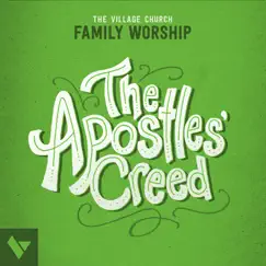 The Apostles' Creed - Single by The Village Church album reviews, ratings, credits