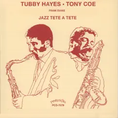 Jazz Tete a Tete by Tubby Hayes, Tony Coe & Frank Evans album reviews, ratings, credits