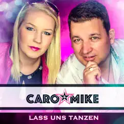Lass uns tanzen - Single by Caro & Mike album reviews, ratings, credits