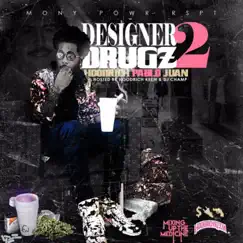 Designer Drugz 2 by HoodRich Pablo Juan album reviews, ratings, credits