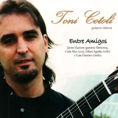 Entre Amigos by Toni Cotolí album reviews, ratings, credits