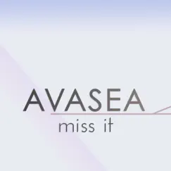 Miss It - Single by Avasea album reviews, ratings, credits